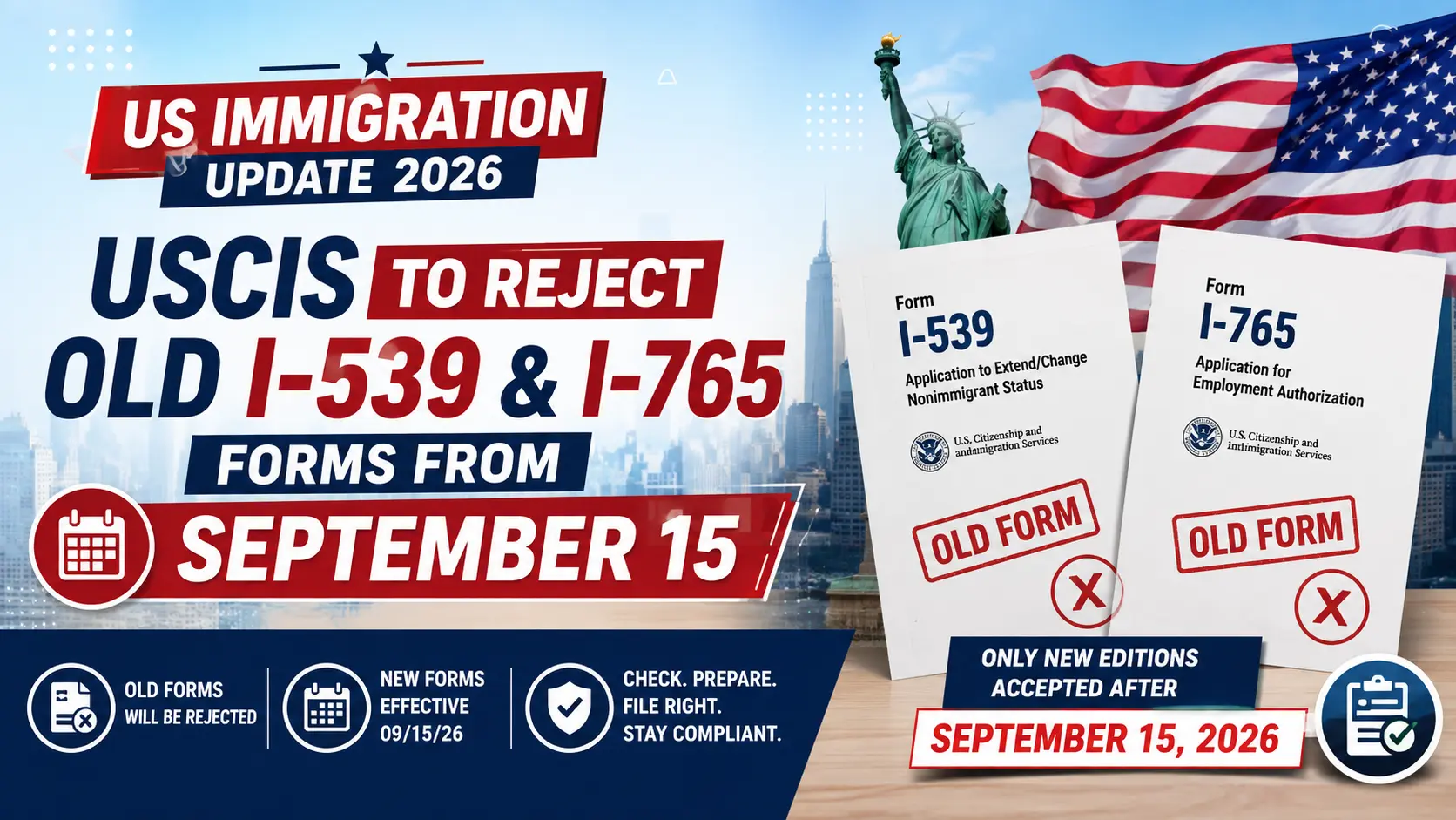 US Immigration Update 2026: USCIS to Reject Old I-539 and I-765 Forms From September 15