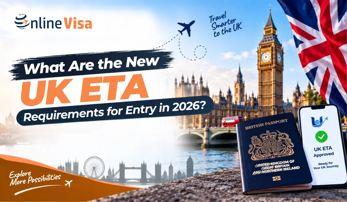 What Are the New UK ETA Requirements for Entry in 2026?